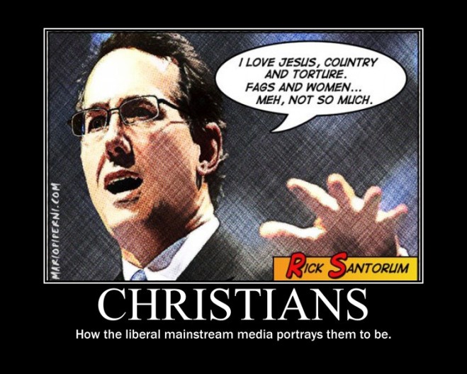 Christians. How the liberal mainstream media portrays them to be.
